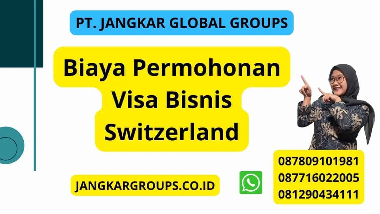 Biaya Permohonan Visa Bisnis Switzerland