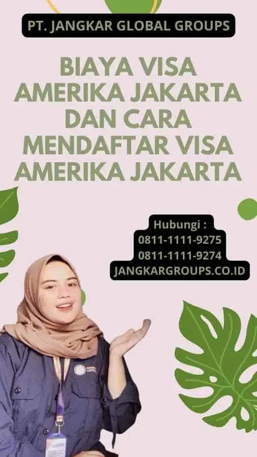 Biaya Visa Amerika Jakarta Dan Cara Mendaftar Visa Amerika Jakarta