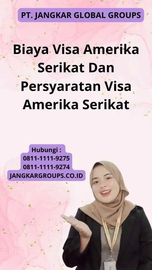 Biaya Visa Amerika Serikat Dan Persyaratan Visa Amerika Serikat