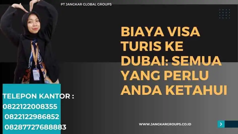 Biaya Visa Turis Ke Dubai Semua yang Perlu Anda Ketahui