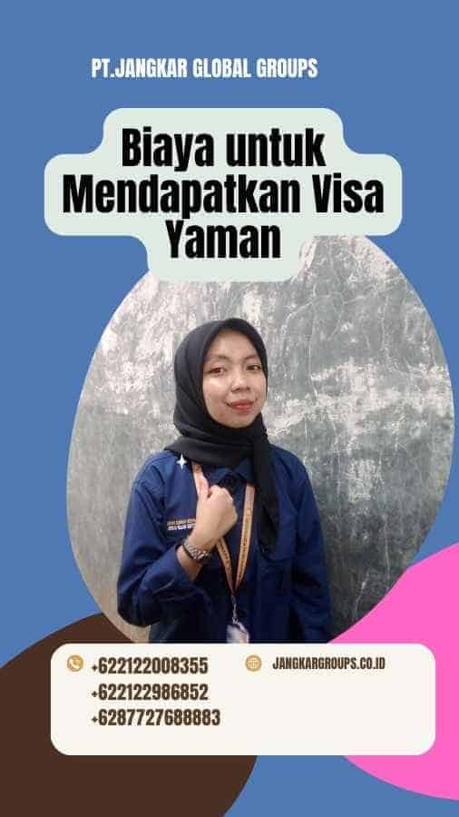 Biaya untuk Mendapatkan Visa Yaman