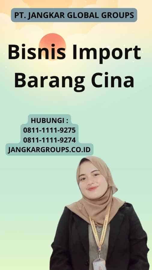 Bisnis Import Barang Cina