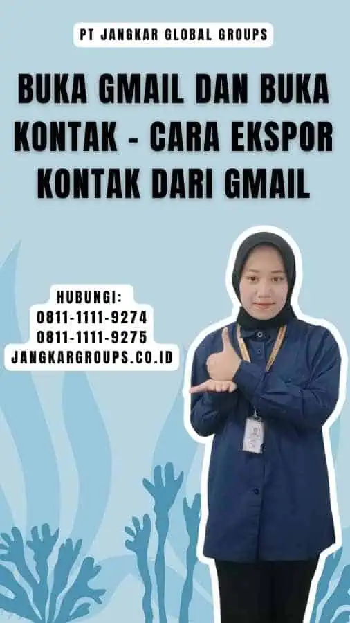 Buka Gmail dan Buka Kontak - Cara Ekspor Kontak Dari Gmail