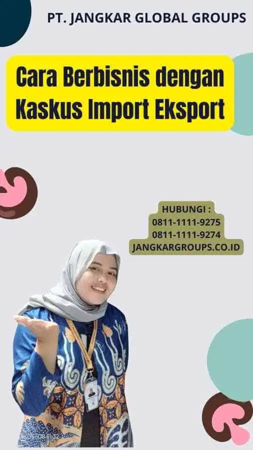 Cara Berbisnis dengan Kaskus Import Eksport