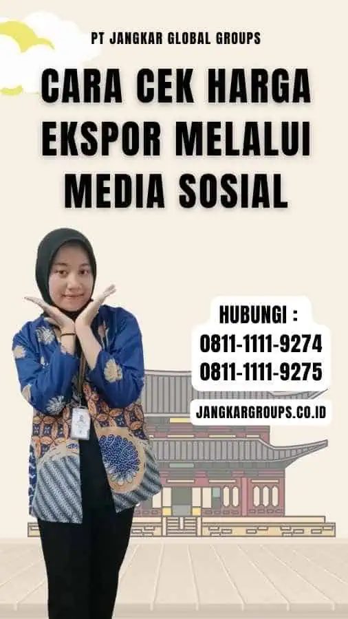 Cara Cek Harga Ekspor Melalui Media Sosial