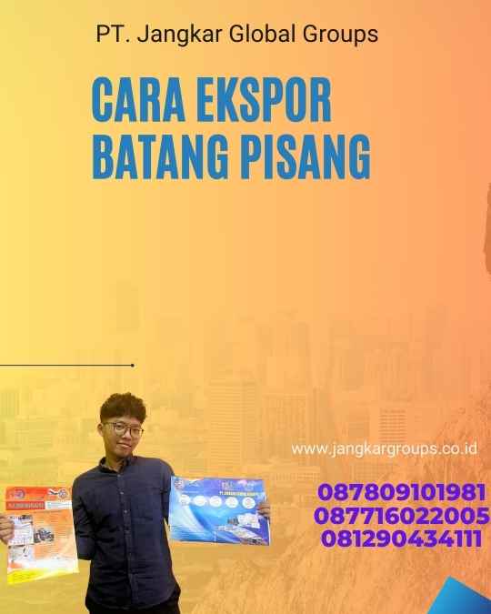 Cara Ekspor Batang Pisang