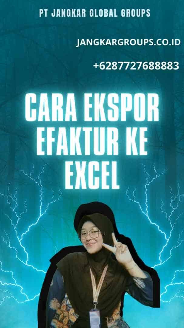 Cara Ekspor Efaktur Ke Excel