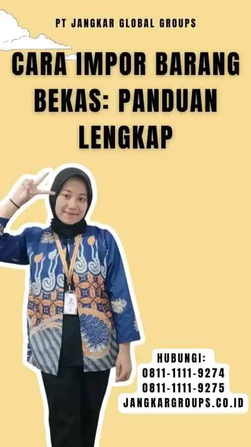 Cara Impor Barang Bekas Panduan Lengkap