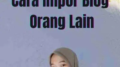 Cara Impor Blog Orang Lain