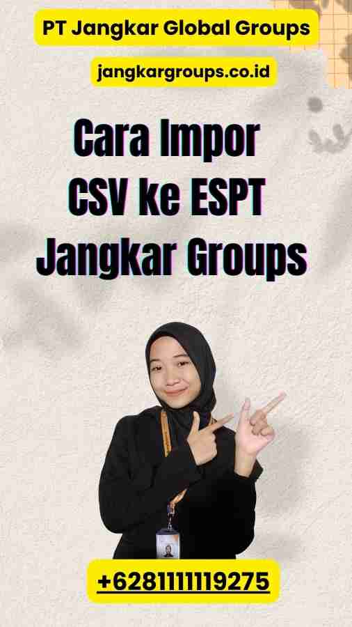 Cara Impor CSV ke ESPT Jangkar Groups