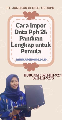 Cara Impor Data Pph 21 Panduan Lengkap untuk Pemula