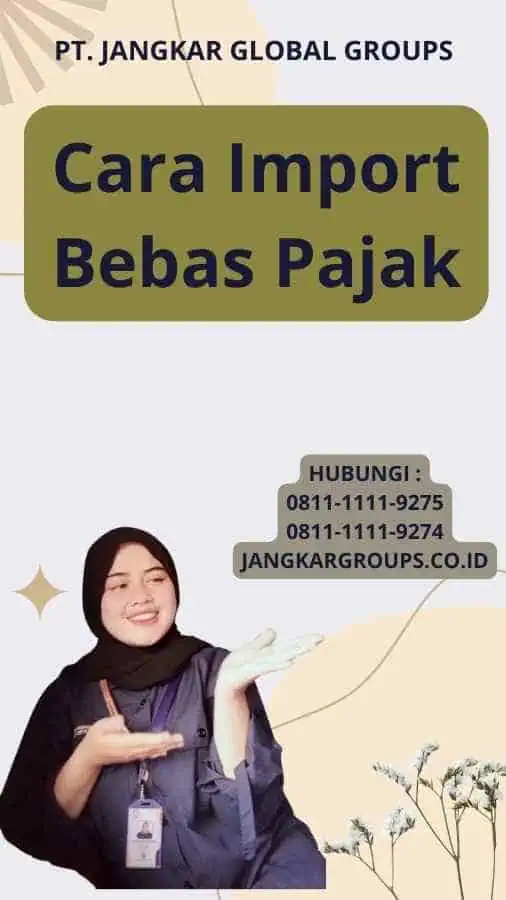 Cara Import Bebas Pajak