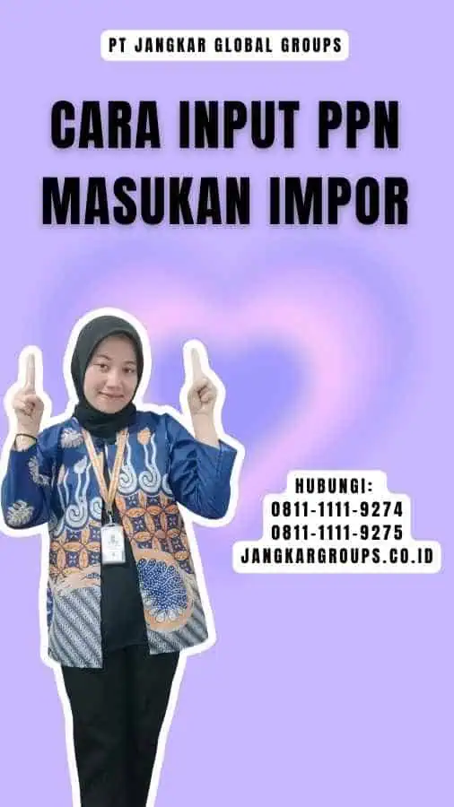 Cara Input PPN Masukan Impor