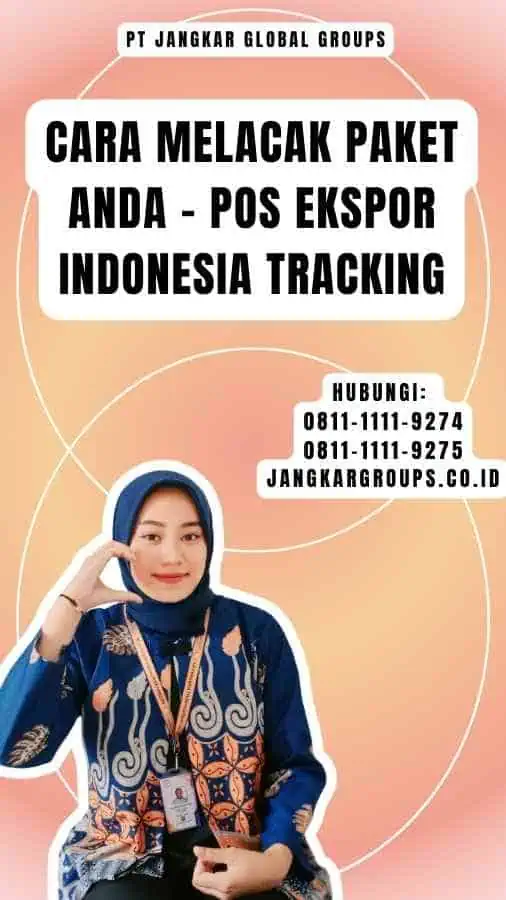 Cara Melacak Paket Anda - Pos Ekspor Indonesia Tracking