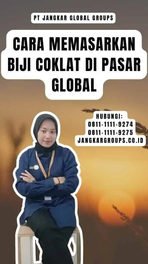 Cara Memasarkan Biji Coklat di Pasar Global