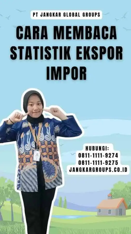 Cara Membaca Statistik Ekspor Impor