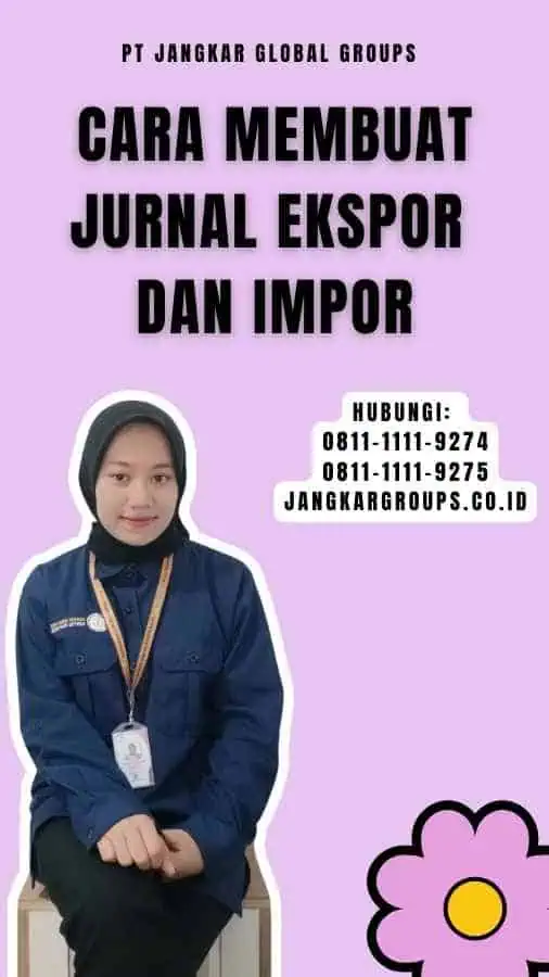 Cara Membuat Jurnal Ekspor dan Impor