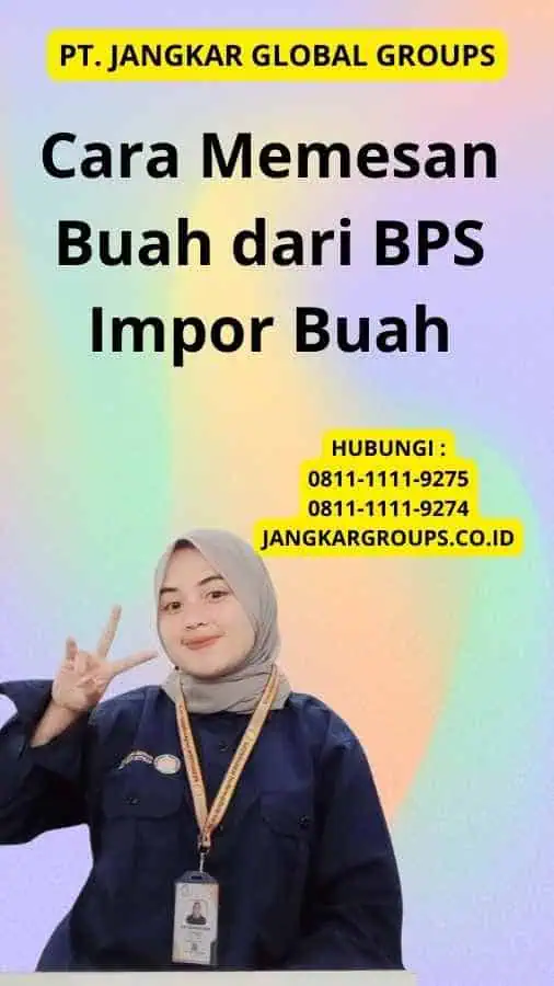 Cara Memesan Buah dari BPS Impor Buah