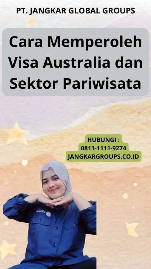 Cara Memperoleh Visa Australia dan Sektor Pariwisata