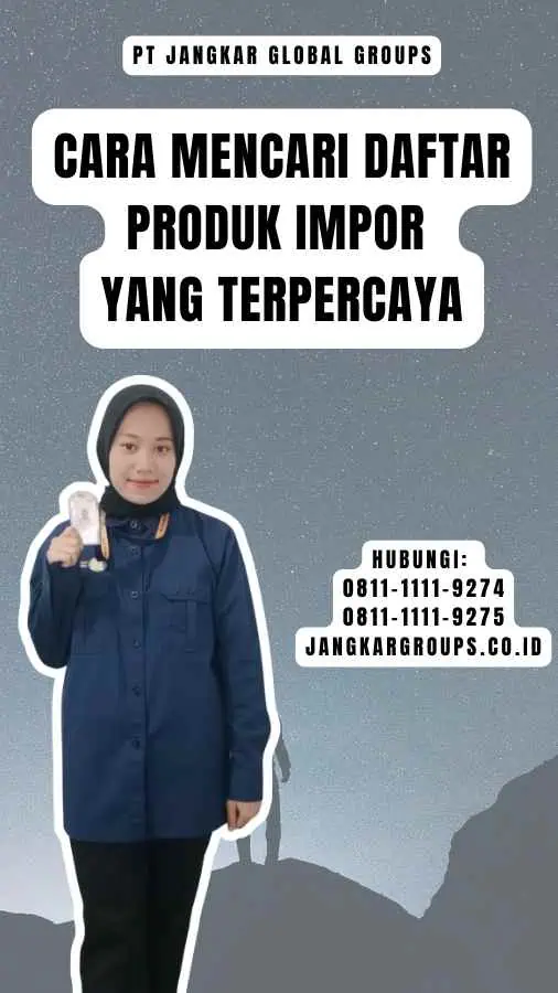 Cara Mencari Daftar Produk Impor yang Terpercaya