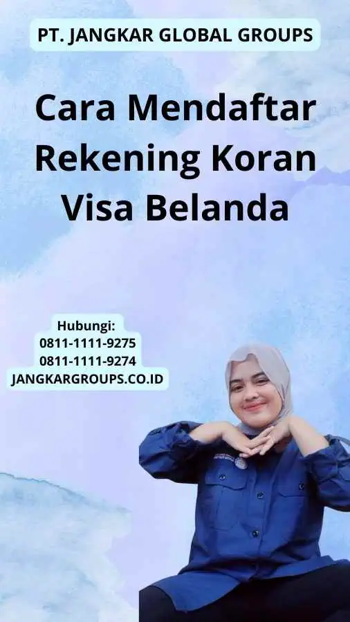 Cara Mendaftar Rekening Koran Visa Belanda