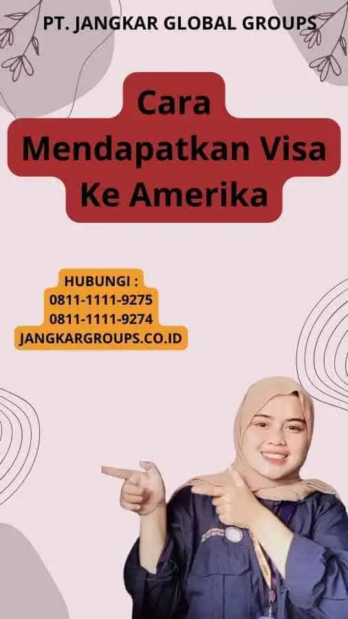 Cara Mendapatkan Visa Ke Amerika