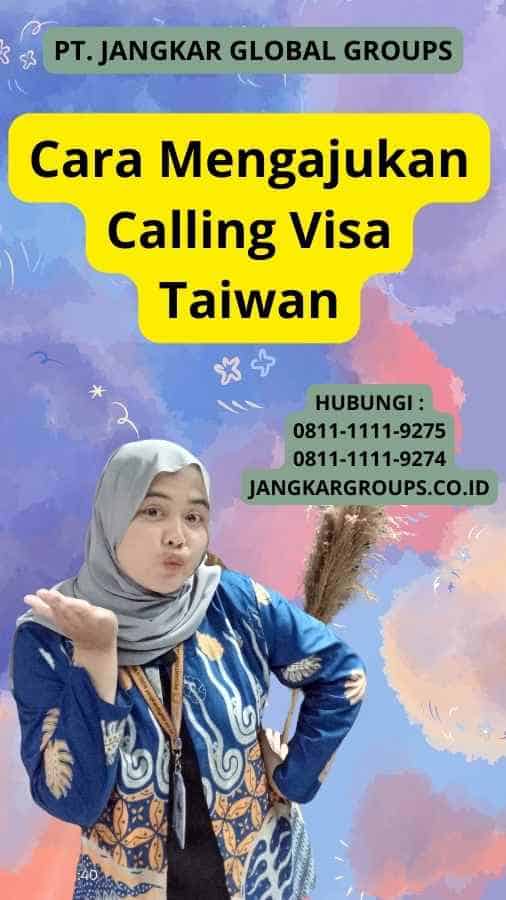 Cara Mengajukan Calling Visa Taiwan