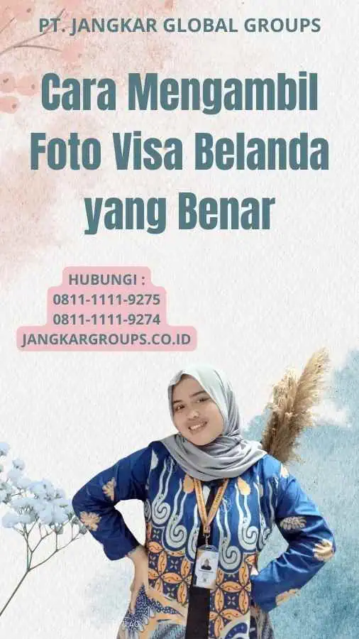 Cara Mengambil Foto Visa Belanda yang Benar