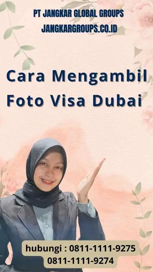 Cara Mengambil Foto Visa Dubai - Photo Size Visa Dubai