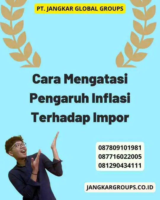 Cara Mengatasi Pengaruh Inflasi Terhadap Impor