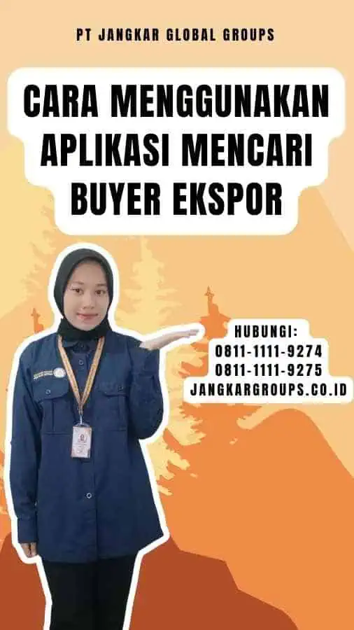 Cara Menggunakan Aplikasi Mencari Buyer Ekspor