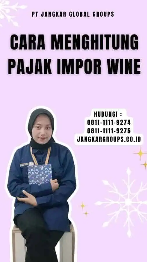 Cara Menghitung Pajak Impor Wine