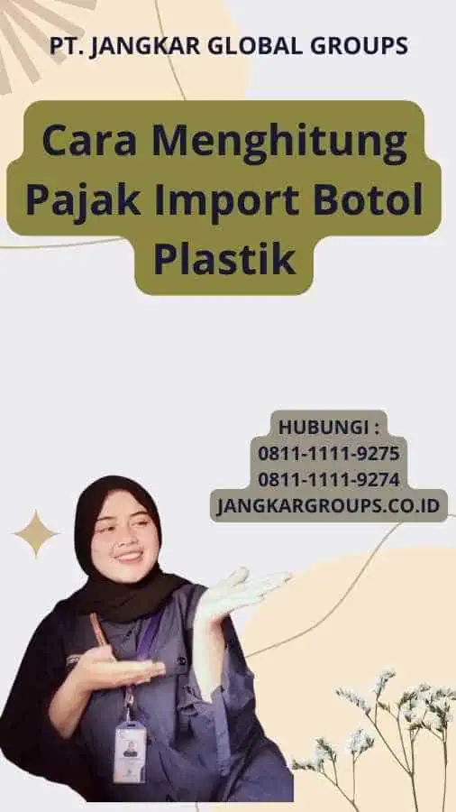 Cara Menghitung Pajak Import Botol Plastik