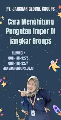 Cara Menghitung Pungutan Impor Di jangkar Groups