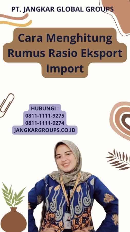 Cara Menghitung Rumus Rasio Eksport Import