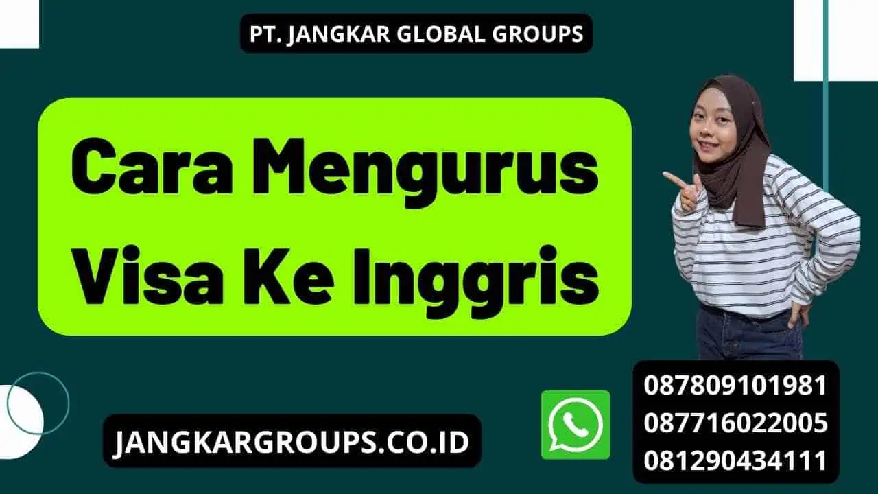 Cara Mengurus Visa Ke Inggris