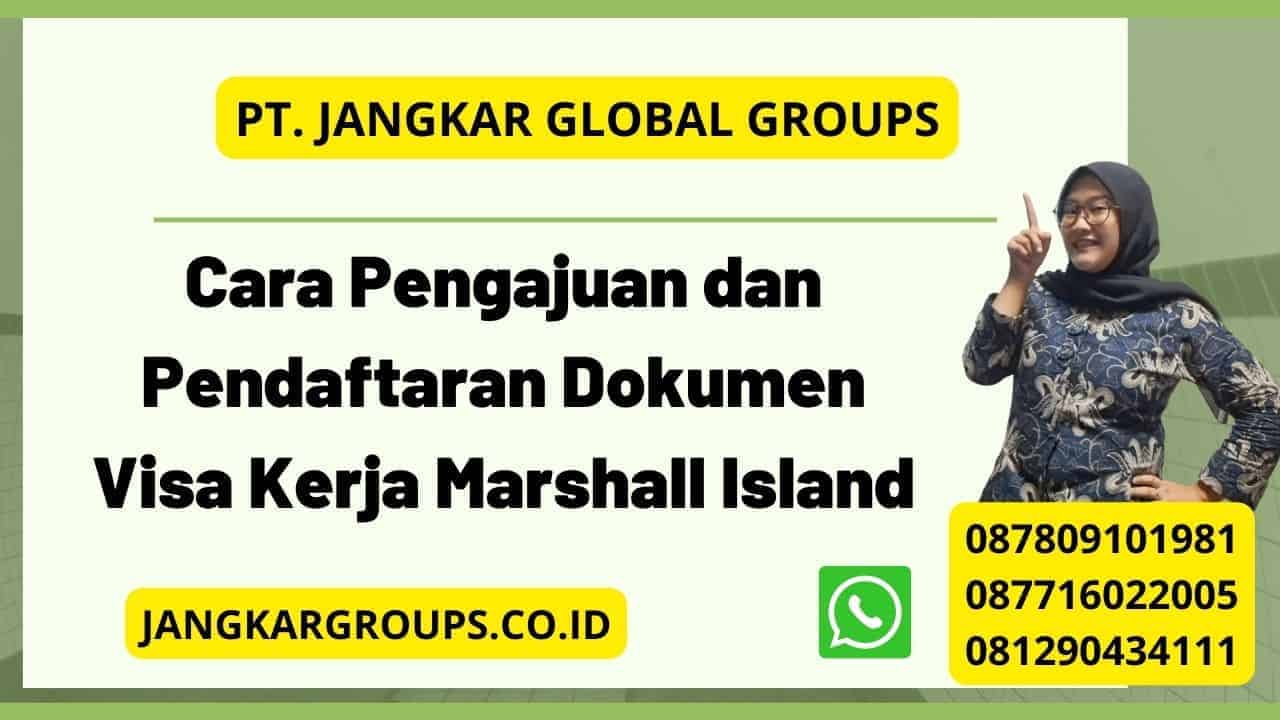 Cara Pengajuan dan Pendaftaran Dokumen Visa Kerja Marshall Island