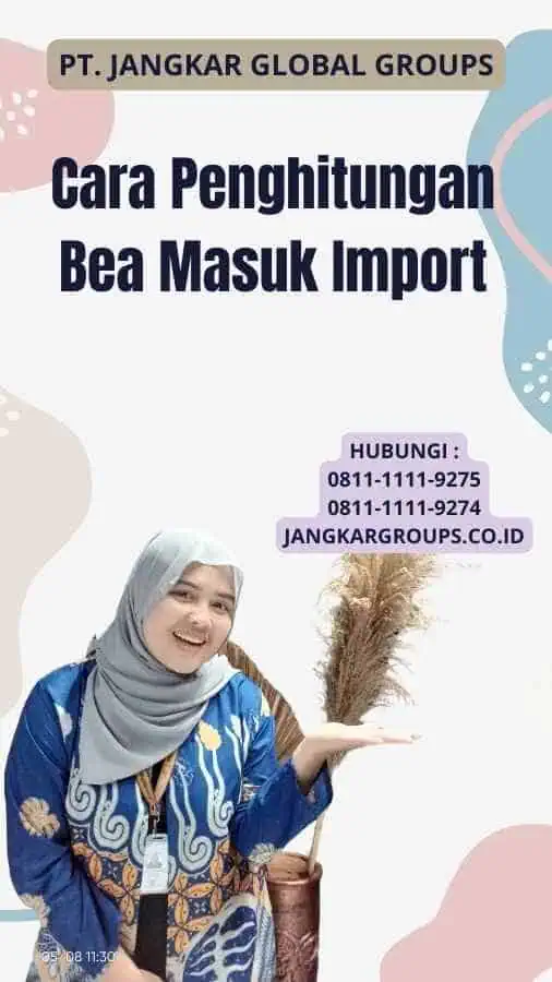 Cara Penghitungan Bea Masuk Import