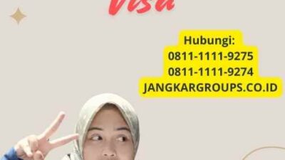 Cara Untuk Mengajukan Visa