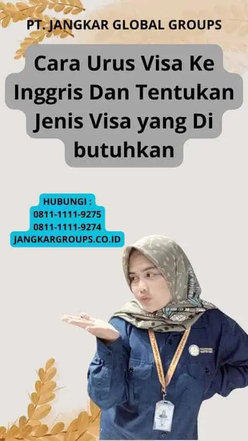 Cara Urus Visa Ke Inggris Dan Tentukan Jenis Visa yang Di butuhkan