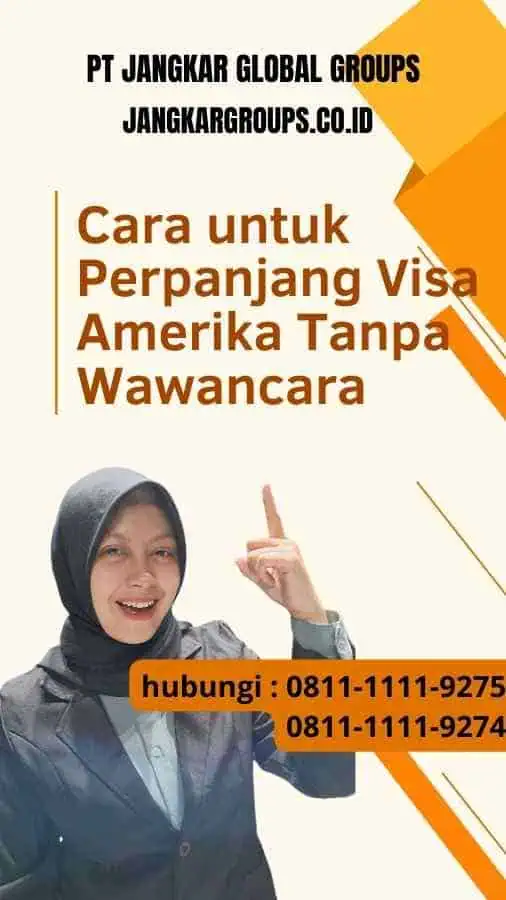 Cara untuk Perpanjang Visa Amerika Tanpa Wawancara