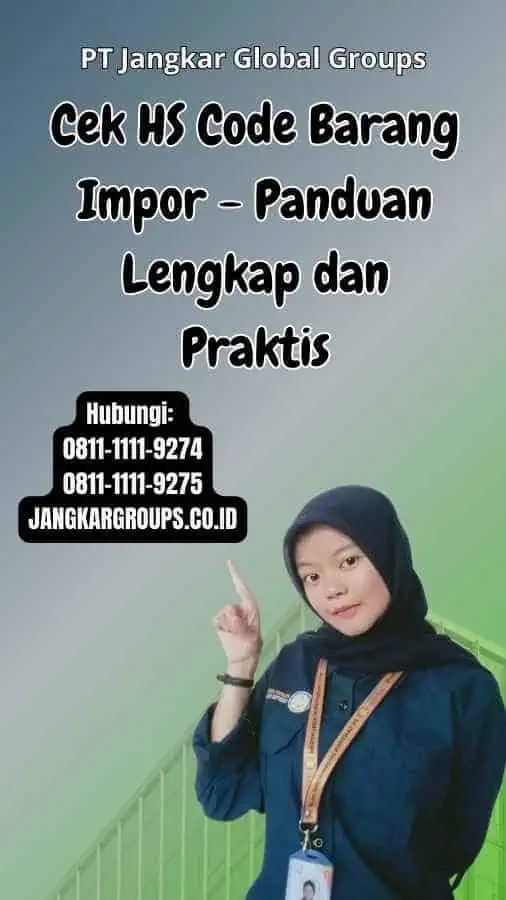 Cek HS Code Barang Impor Panduan Lengkap dan Praktis