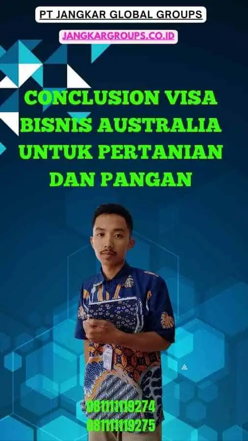 Conclusion Visa Bisnis Australia untuk Pertanian dan Pangan