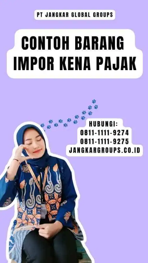 Contoh Barang Impor Kena Pajak