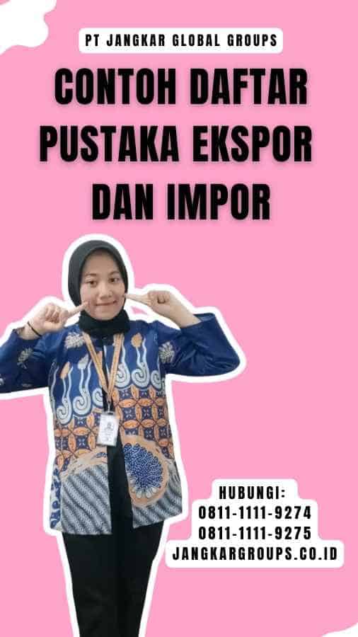 Contoh Daftar Pustaka Ekspor dan Impor