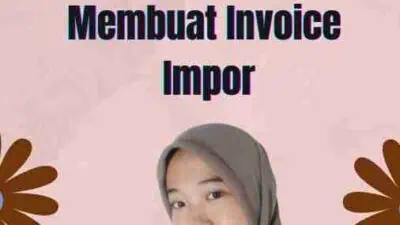 Contoh Invoice Impor: Panduan Lengkap Membuat Invoice Impor