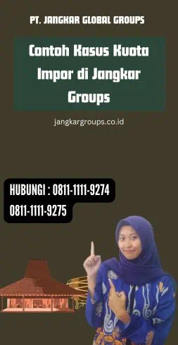 Contoh Kasus Kuota Impor di Jangkar Groups