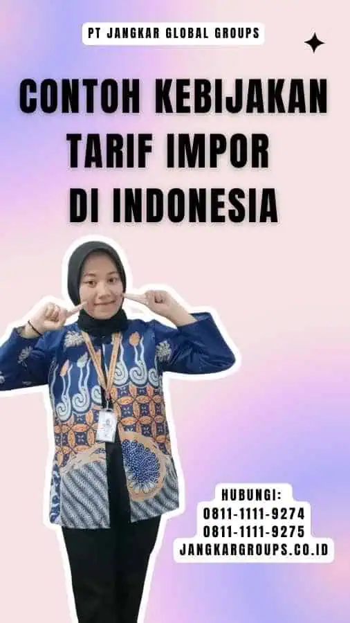 Contoh Kebijakan Tarif Impor di Indonesia