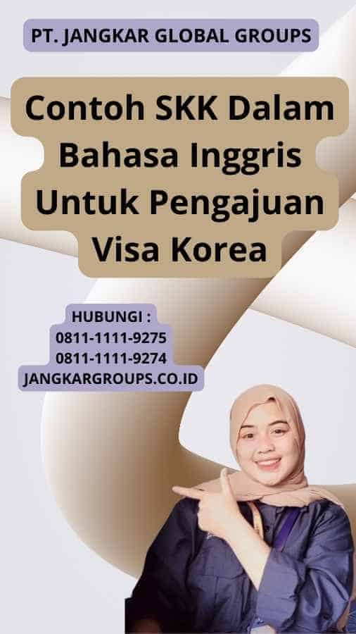 Contoh SKK Dalam Bahasa Inggris Untuk Pengajuan Visa Korea