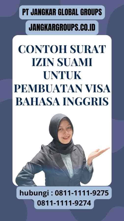 Contoh Surat Izin Suami Untuk Pembuatan Visa Bahasa Inggris